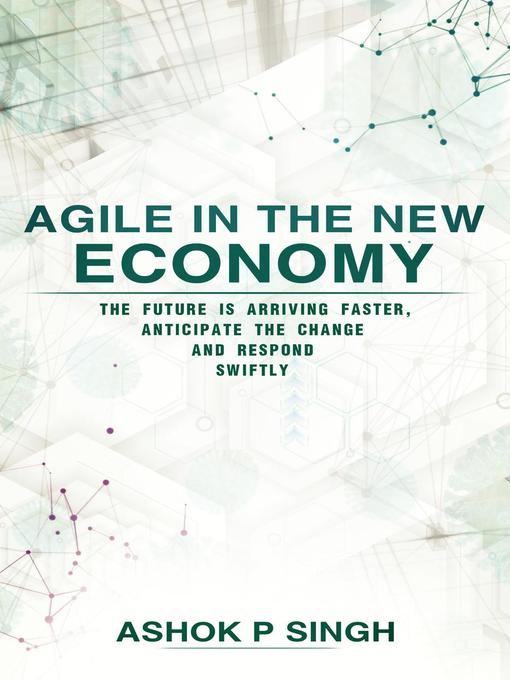 Title details for Agile in the New Economy by Ashok P Singh - Available